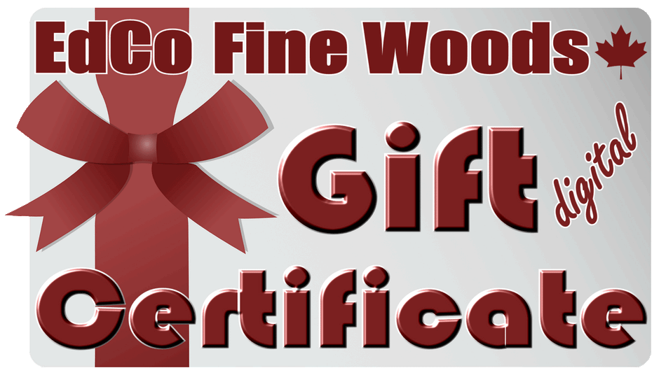 EdCo Fine Woods Gift Certificates (digital)